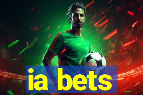 ia bets